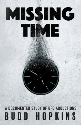 Missing Time: A Documented Study of UFO Abductions 1786771519 Book Cover