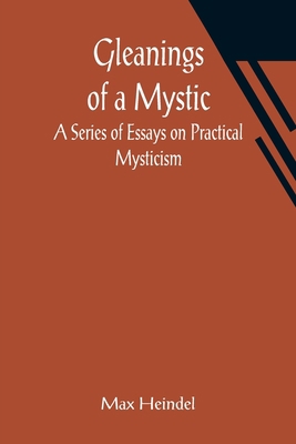 Gleanings of a Mystic: A Series of Essays on Pr... 9356014787 Book Cover