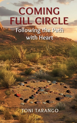 Coming Full Circle: Following the Path with Heart B0CXHR83LJ Book Cover