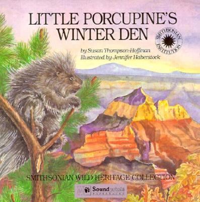 Little Porcupine's Winter Den 1568991401 Book Cover