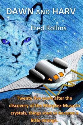Dawn And Harv: Second book in the Crystal Seeds... 1492772836 Book Cover