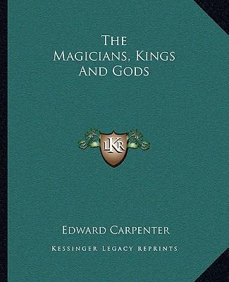 The Magicians, Kings And Gods 1162820136 Book Cover
