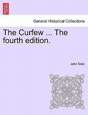 The Curfew ... the Fourth Edition. 1241176973 Book Cover