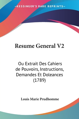 Resume General V2: Ou Extrait Des Cahiers de Po... 1104375052 Book Cover