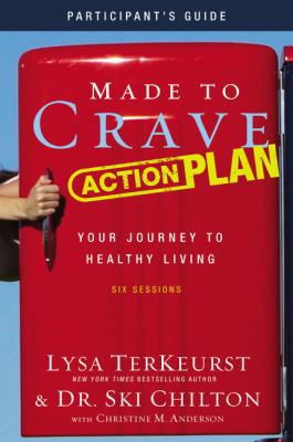 Made to Crave Action Plan Bible Study Participa... 0310684412 Book Cover