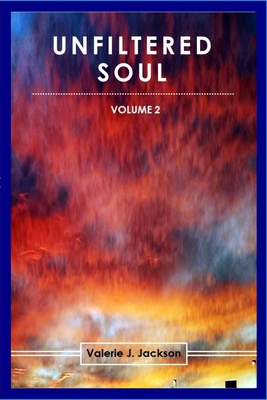 Unfiltered Soul (Volume 2) 1716524334 Book Cover