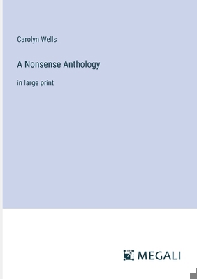 A Nonsense Anthology: in large print 3387327447 Book Cover