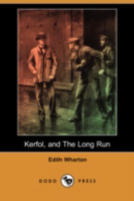 Kerfol, and the Long Run (Dodo Press) 1406592935 Book Cover