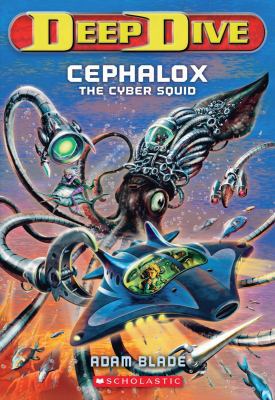 Cephalox the Cyber Squid 0545427673 Book Cover