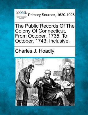 The Public Records Of The Colony Of Connecticut... 1277088055 Book Cover