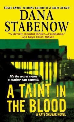 A Taint in the Blood: A Kate Shugak Novel 1250231825 Book Cover