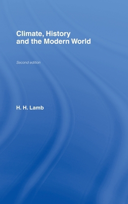 Climate, History and the Modern World 0415127343 Book Cover