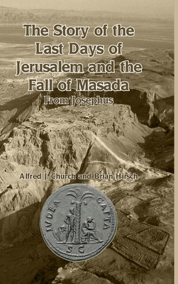 The Story of the Last Days of Jerusalem and the... 1915645468 Book Cover