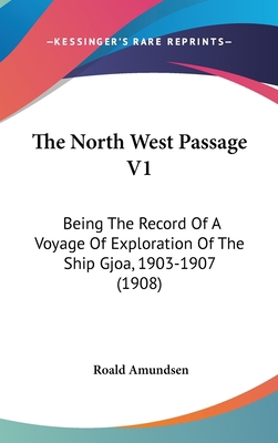 The North West Passage V1: Being The Record Of ... 1436563631 Book Cover