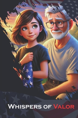 Whispers of Valor: Veterans Day story B0DMCK5QMN Book Cover