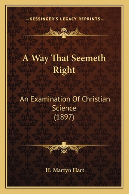 A Way That Seemeth Right: An Examination Of Chr... 1164004557 Book Cover