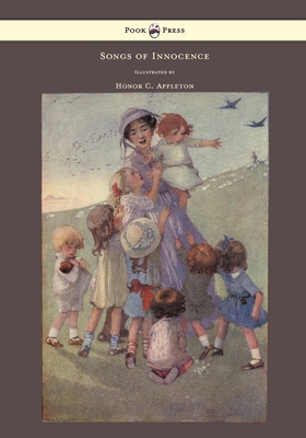 Songs of Innocence - Illustrated by Honor C. Ap... 1447449088 Book Cover