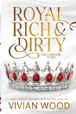 Royal, Rich, and Dirty 1959830805 Book Cover