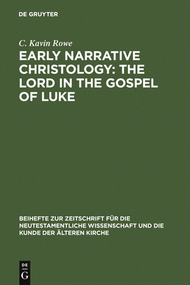 Early Narrative Christology: The Lord in the Go... 311018995X Book Cover