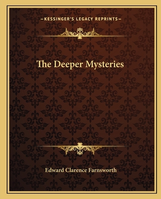 The Deeper Mysteries 1162589337 Book Cover