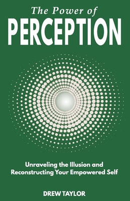 The Power of Perception: Unraveling the Illusio... B0CBT33Q23 Book Cover