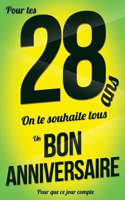 Bon anniversaire - 28 ans: Taille M (12,7x20cm) [French] 1981603271 Book Cover
