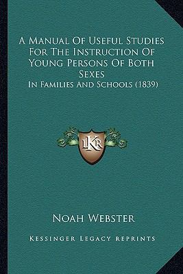 A Manual Of Useful Studies For The Instruction ... 1164538357 Book Cover