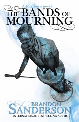 The Bands of Mourning: A Mistborn Novel 1473208254 Book Cover