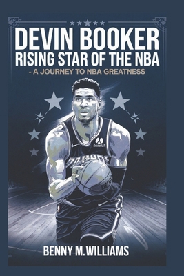 Devin Booker: Rising Star of the NBA-A Journey ... B0DPL4D19R Book Cover