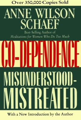 Co-Dependence: Misunderstood--Mistreated 0062507699 Book Cover