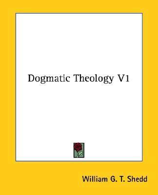 Dogmatic Theology V1 1428611401 Book Cover