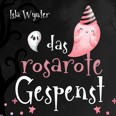 Das rosarote Gespenst: Ein Bilderbuch nicht nur... [German] 1913556662 Book Cover