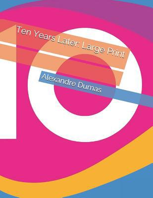 Ten Years Later: Large Print 1071230239 Book Cover