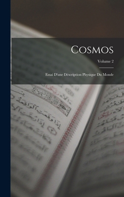 Cosmos: Essai D'une Déscription Physique Du Mon... [French] 1017622779 Book Cover