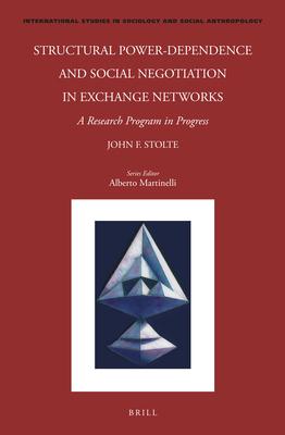Structural Power-Dependence and Social Negotiat... 9004759131 Book Cover