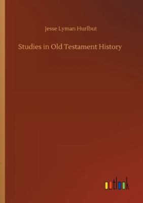 Studies in Old Testament History 3752328436 Book Cover