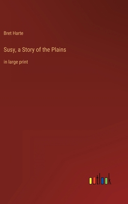 Susy, a Story of the Plains: in large print 3368437259 Book Cover