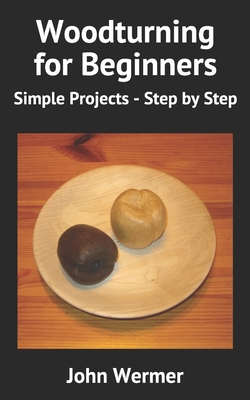 Woodturning for Beginners: Simple Projects - St... B08QLNXNCL Book Cover