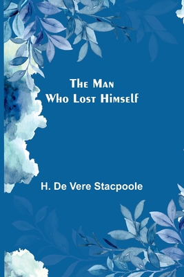 The Man Who Lost Himself 9356787387 Book Cover
