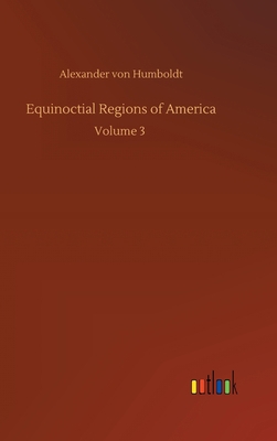 Equinoctial Regions of America 3734090032 Book Cover