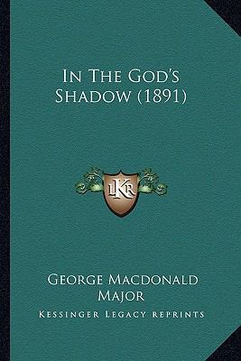 In The God's Shadow (1891) 1164679821 Book Cover