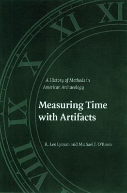 Measuring Time with Artifacts: A History of Met... 0803229666 Book Cover