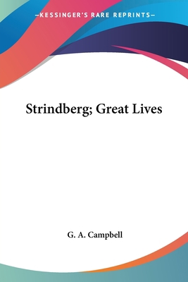 Strindberg; Great Lives 1432571869 Book Cover