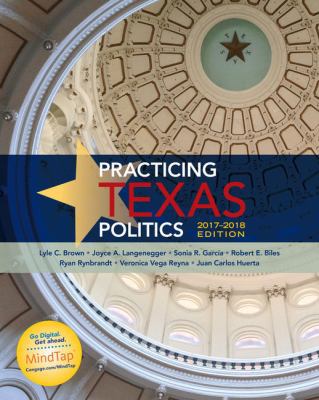 Practicing Texas Politics, 2017-2018 Edition 1305952022 Book Cover