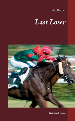 Last Loser: Kriminalroman [German] 3752612525 Book Cover