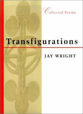 Transfigurations: Collected Poems 0807126292 Book Cover