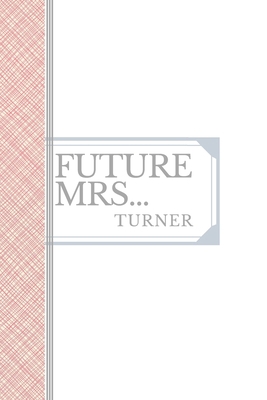 Turner: Future Mrs Turner: 90 page sketchbook 6... 165873520X Book Cover