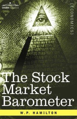 The Stock Market Barometer: A Study of Its Fore... 1602060061 Book Cover