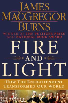 Fire and Light: How the Enlightenment Transform... 1250024897 Book Cover