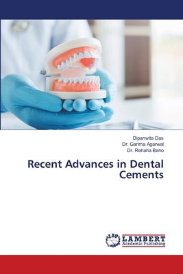Recent Advances in Dental Cements 6207639286 Book Cover